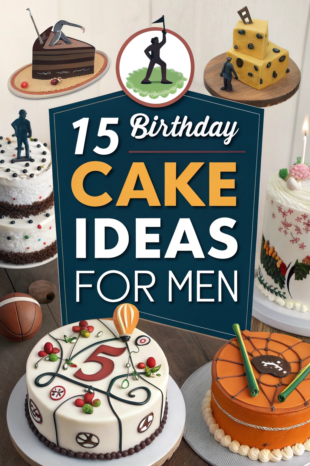 15 Birthday Cake Ideas for Men