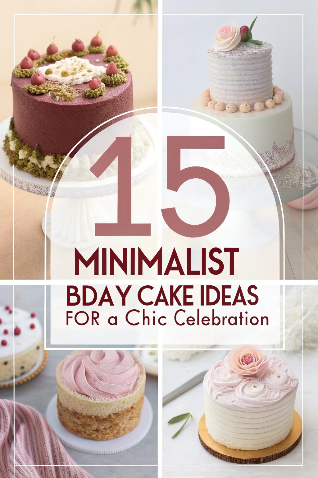 15 Minimalist Bday Cake Ideas for a Chic Celebration