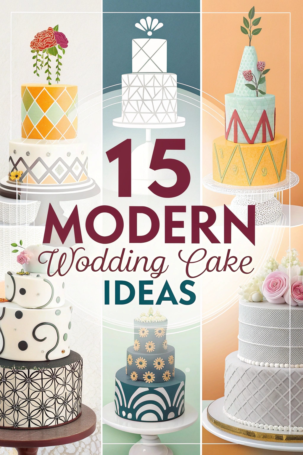 15 Modern Wedding Cake Ideas That Inspire Your Day