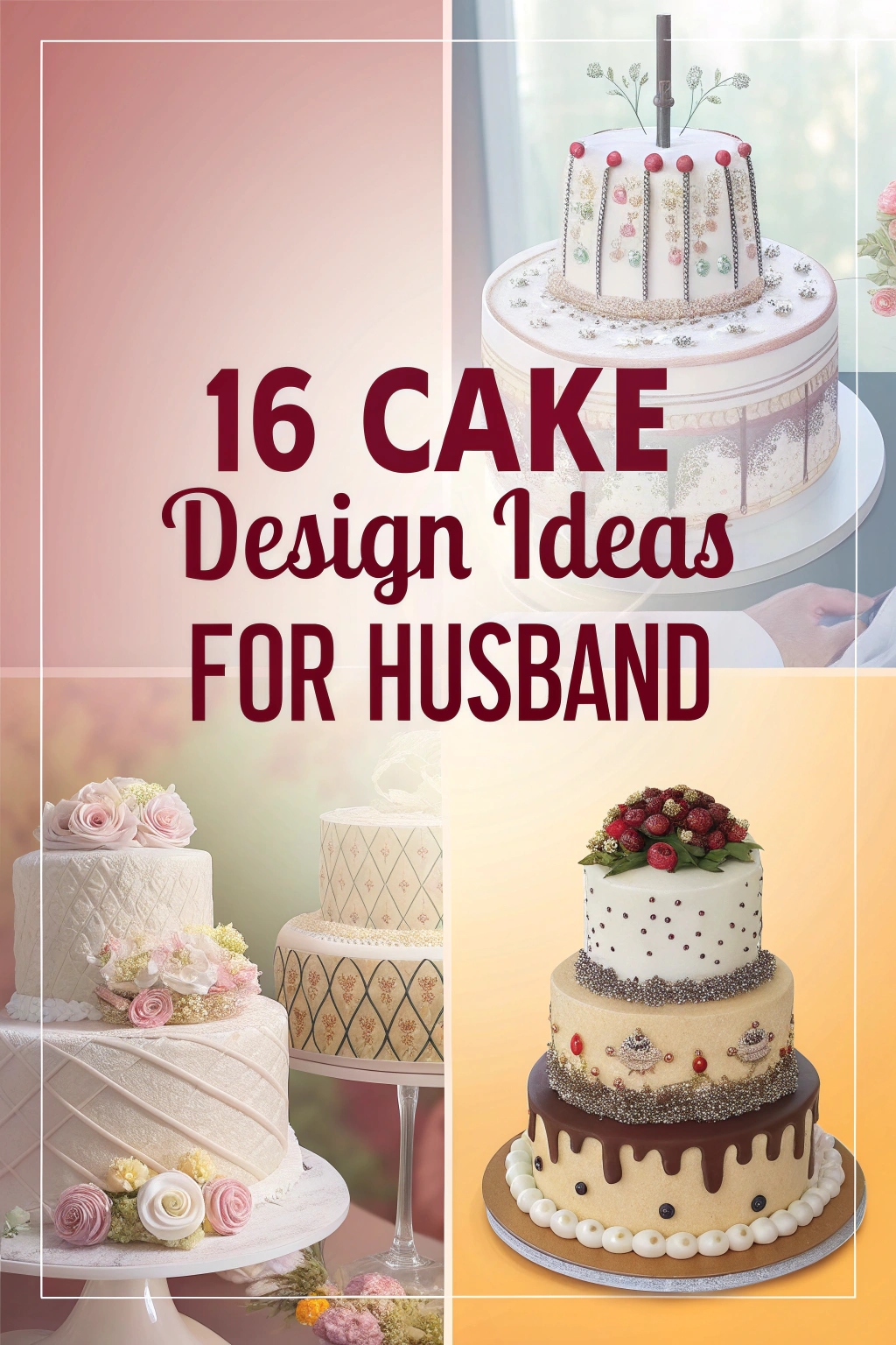 16 Cake Design Ideas for Husband That Will Impress Him