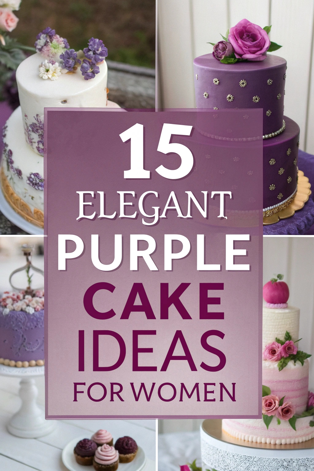 15 Elegant Purple Birthday Cake Ideas for Women