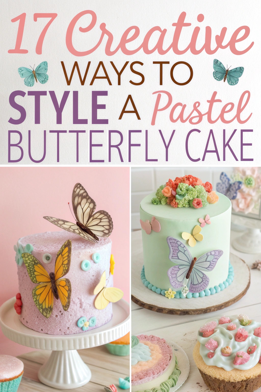 17 Creative Ways to Style a Pastel Butterfly Cake